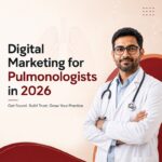Digital Marketing for Pulmonologists in India: 5 Strategies That Actually Work